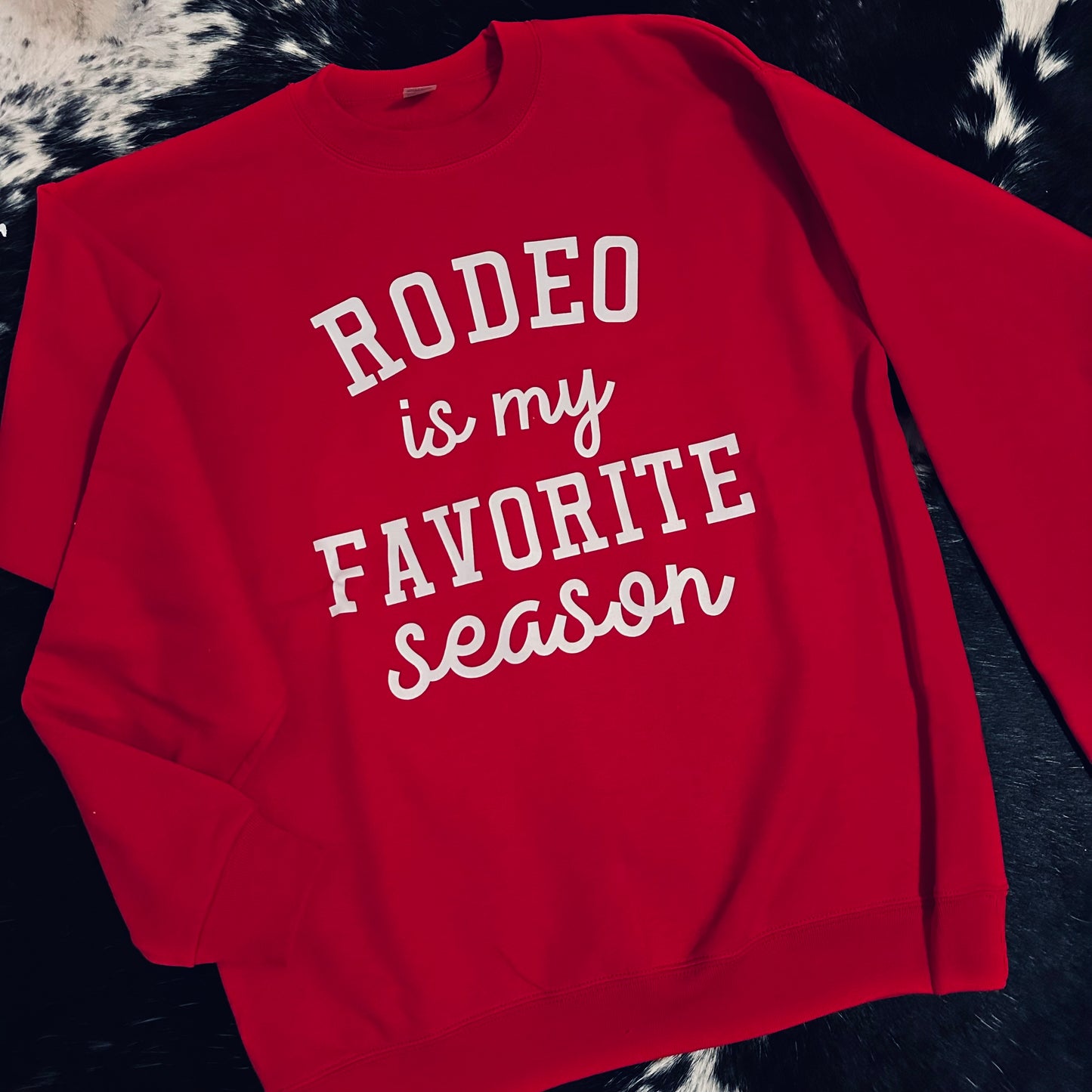 Rodeo Is My Favorite Season Sweatshirt- Red