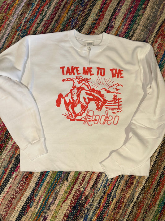 Take Me To The Rodeo White Sweatshirt
